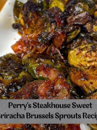 Perry's Steakhouse Sweet Sriracha Brussels Sprouts Recipe