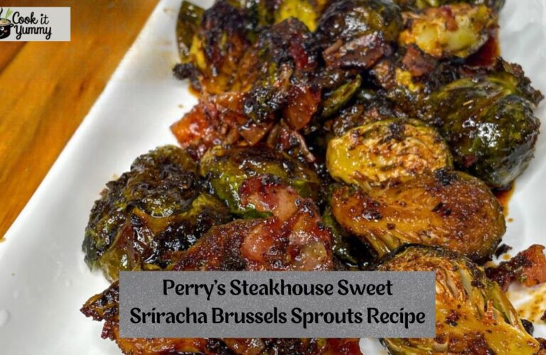 Perry's Steakhouse Sweet Sriracha Brussels Sprouts Recipe