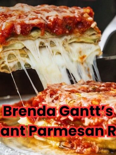 Brenda Gantt’s Eggplant Parmesan Recipe