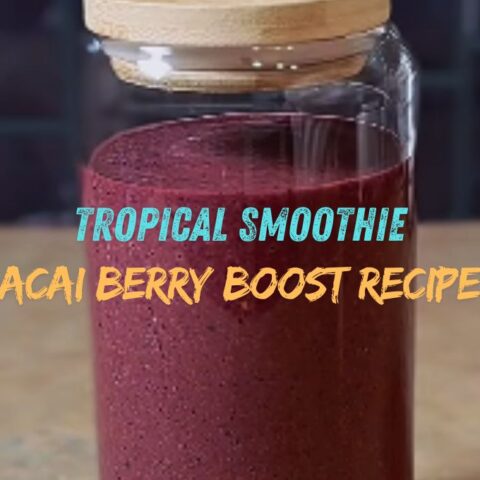 Tropical Smoothie Acai Berry Boost Recipe