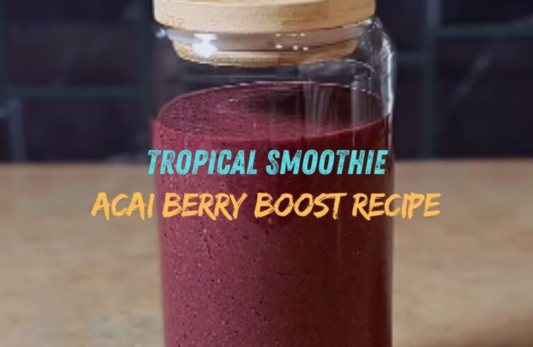 Tropical Smoothie Acai Berry Boost Recipe