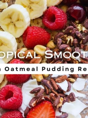 Tropical Smoothie Chia Oatmeal Pudding Recipe