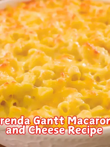 Brenda Gantt Macaroni and Cheese Recipe