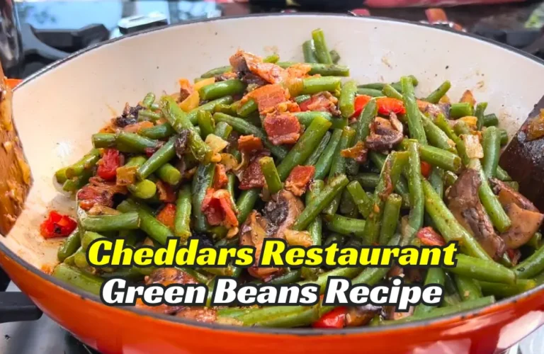 Cheddars Green Beans Recipe