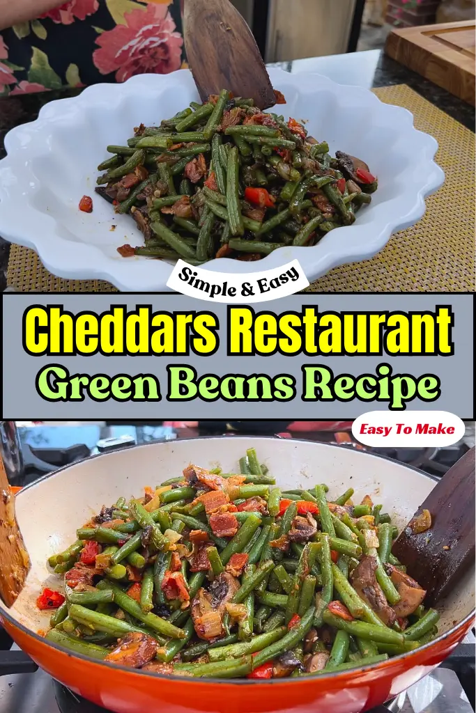 Cheddars Restaurant Green Beans Recipe