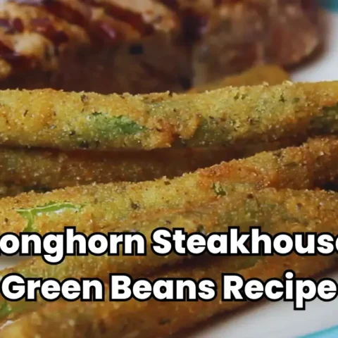 Longhorn Steakhouse Green Beans Recipe