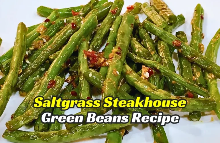 Saltgrass Green Beans Recipe