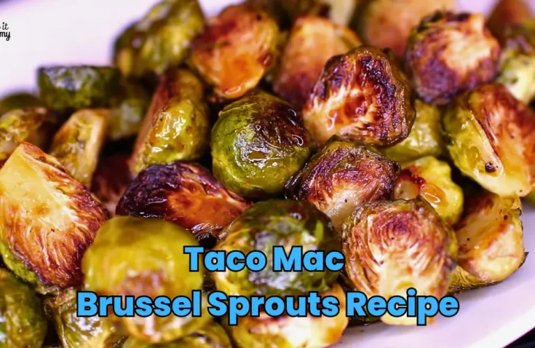 Taco Mac Brussel Sprouts Recipe