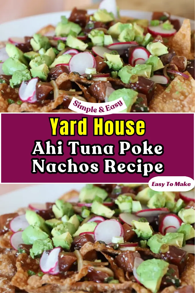 yard house ahi tuna poke nachos recipe